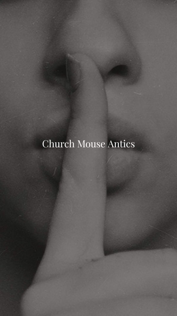Church Mouse Antics