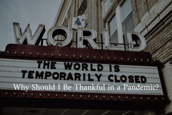 Why Should I Be Thankful in a Pandemic?