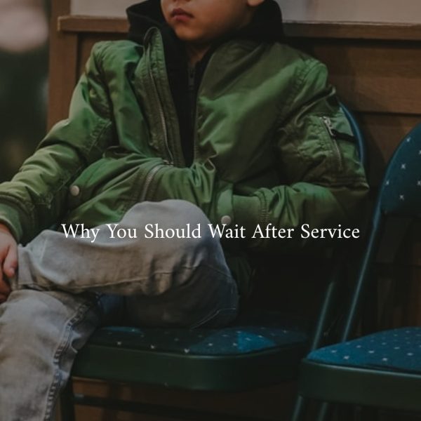 Why You Should Wait After Service